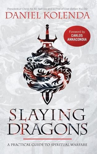 Cover image for Slaying Dragons: A Practical Guide to Spiritual Warfare