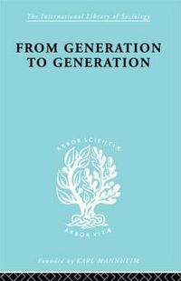 Cover image for From Generation to Generation: Age Groups and Social Structure