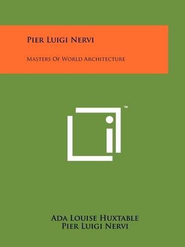 Pier Luigi Nervi: Masters of World Architecture