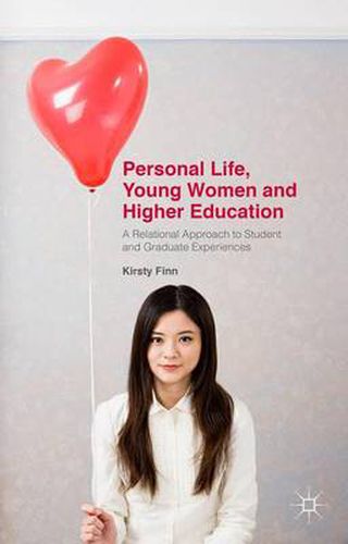 Cover image for Personal Life, Young Women and Higher Education: A Relational Approach to Student and Graduate Experiences