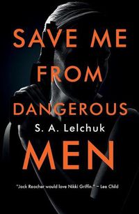 Cover image for Save Me from Dangerous Men