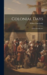 Cover image for Colonial Days