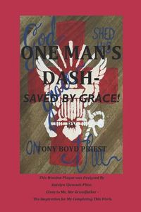 Cover image for One Man's Dash: Saved By Grace!