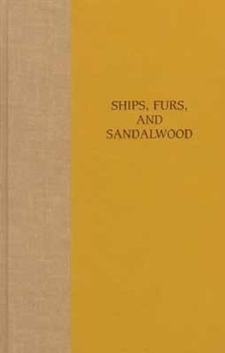 Ships, Furs and Sandalwood: A Yankee Trader in Hawaii, 1823-1825