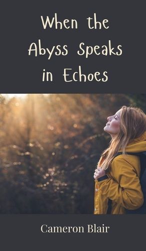 Cover image for When the Abyss Speaks in Echoes