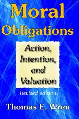 Cover image for Moral Obligations: Action, Intention, and Valuation