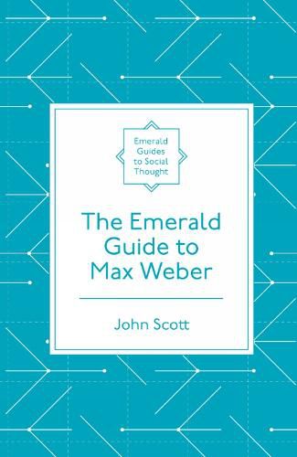 The Emerald Guide to Max Weber