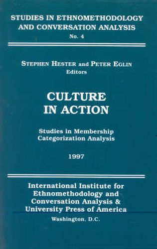 Cover image for Culture in Action: Studies in Membership Categorization Analysis