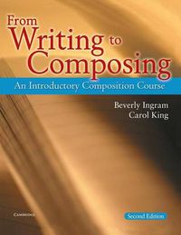 Cover image for From Writing to Composing: An Introductory Composition Course