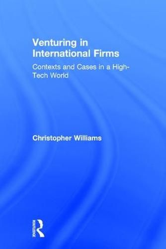 Cover image for Venturing in International Firms: Contexts and Cases in a High-Tech World