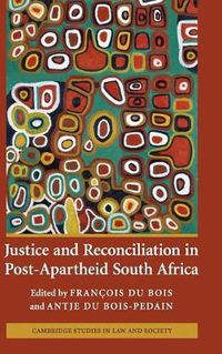 Cover image for Justice and Reconciliation in Post-Apartheid South Africa