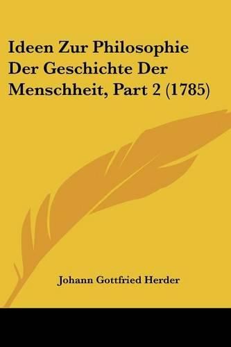 Ideen Zur Philosophie Der Geschichte Der Menschheit, Part 2 (1785)