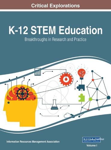 Cover image for K-12 STEM Education: Breakthroughs in Research and Practice