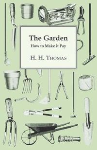 Cover image for The Garden: How To Make It Pay