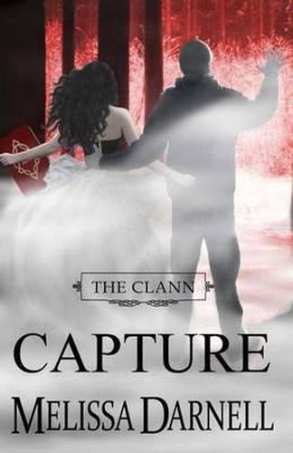 Cover image for The Clann Series, Book #4: Capture