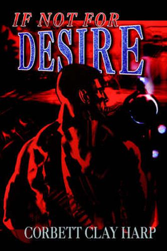 Cover image for If Not For Desire