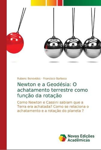 Cover image for Newton e a Geodesia: O achatamento terrestre como funcao da rotacao