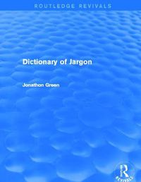 Cover image for Dictionary of Jargon (Routledge Revivals)