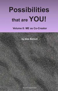 Cover image for Possibilities that are YOU!: Volume 8: ME as Co-Creator