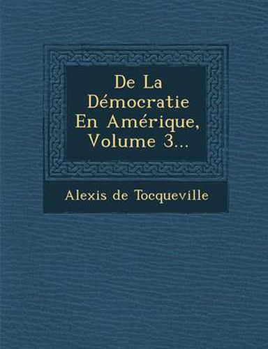 Cover image for de La Democratie En Amerique, Volume 3...