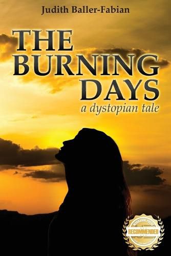 Cover image for The Burning Days: A dystopian tale