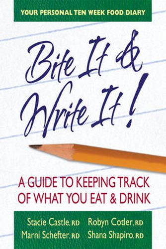 Bite it & Write it: A Guide to Keeping Track of What You Eat & Drink