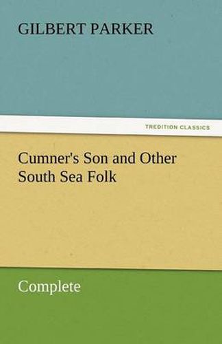 Cover image for Cumner's Son and Other South Sea Folk - Complete