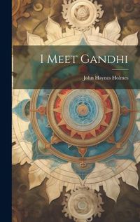 Cover image for I Meet Gandhi