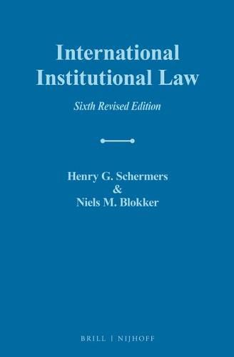 International Institutional Law: Sixth Revised Edition