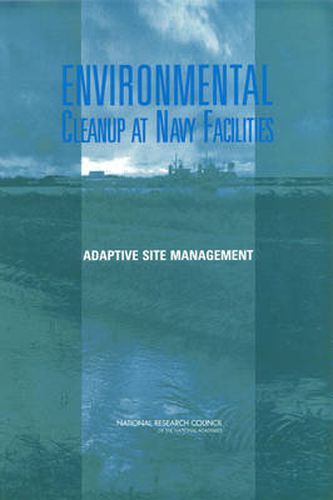 Environmental Cleanup at Navy Facilities: Adaptive Site Management