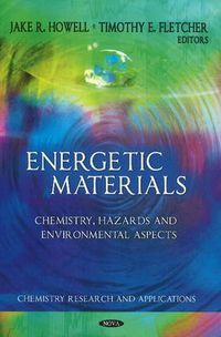 Cover image for Energetic Materials: Chemistry, Hazards & Environmental Aspects