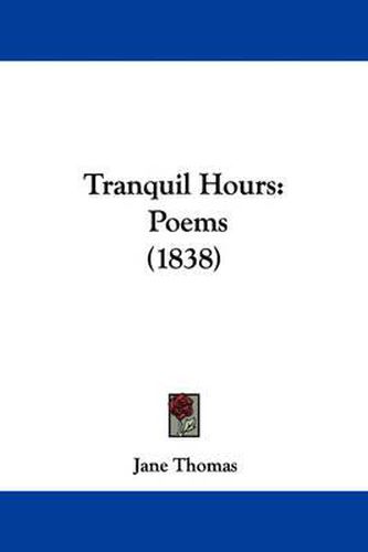 Cover image for Tranquil Hours: Poems (1838)