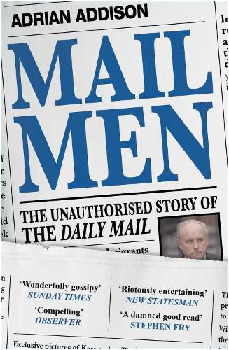 Cover image for Mail Men: The Unauthorized Story of the Daily Mail