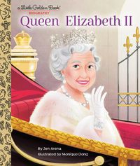 Cover image for Queen Elizabeth II: A Little Golden Book Biography