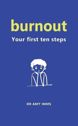 Cover image for Burnout: Your First Ten Steps