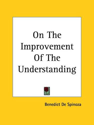 Cover image for On The Improvement Of The Understanding