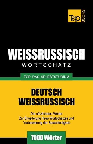 Cover image for Weissrussischer Wortschatz fur das Selbststudium - 7000 Woerter