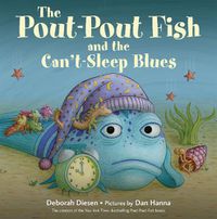 Cover image for The Pout-Pout Fish and the Can't-Sleep Blues