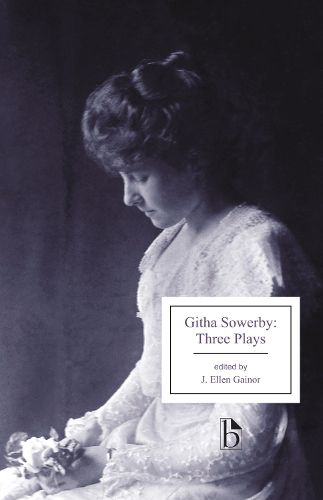 Cover image for Githa Sowerby: Three Plays: Rutherford and Son, A Man and Some Women, The Stepmother