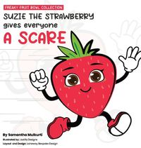 Cover image for Suzie the strawberry gives everyone a scare