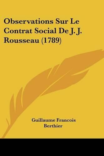 Cover image for Observations Sur Le Contrat Social De J. J. Rousseau (1789)