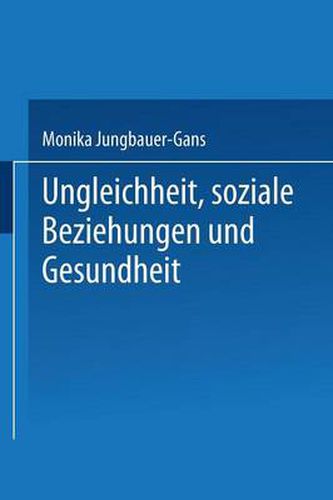 Cover image for Ungleichheit, Soziale Beziehungen Und Gesundheit