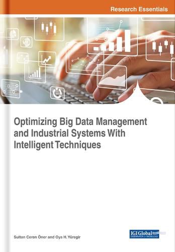 Optimizing Big Data Management and Industrial Systems With Intelligent ...