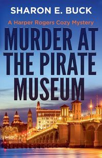 Cover image for Murder at the Pirate Museum