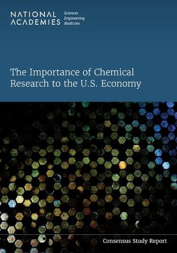 Cover image for The Importance of Chemical Research to the U.S. Economy