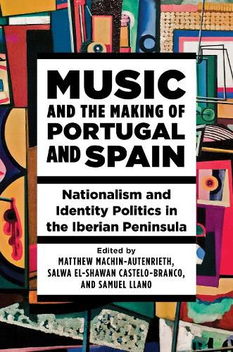 Cover image for Music and the Making of Portugal and Spain