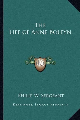 Cover image for The Life of Anne Boleyn