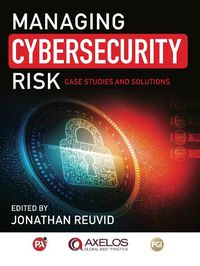 Cover image for Managing Cybersecurity Risk: Cases Studies and Solutions