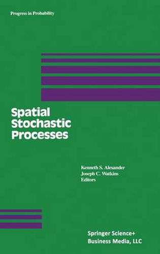 Spatial Stochastic Processes: A Festschrift in Honor of Ted Harris on his Seventieth Birthday