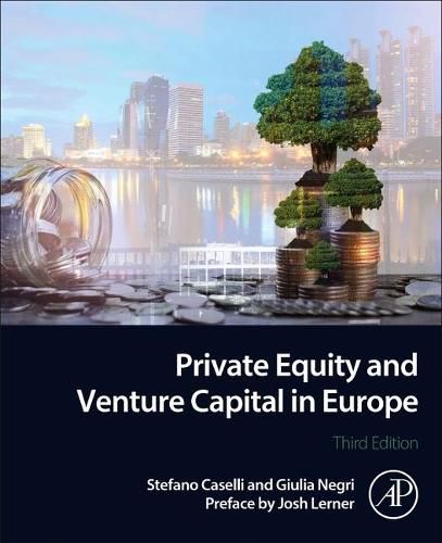 Cover image for Private Equity and Venture Capital in Europe: Markets, Techniques, and Deals